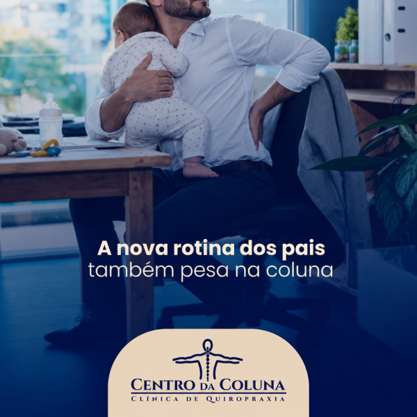A nova rotina dos pais também pesa na coluna